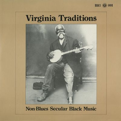 Virginia Traditions - Non-Blues Secular Black Music