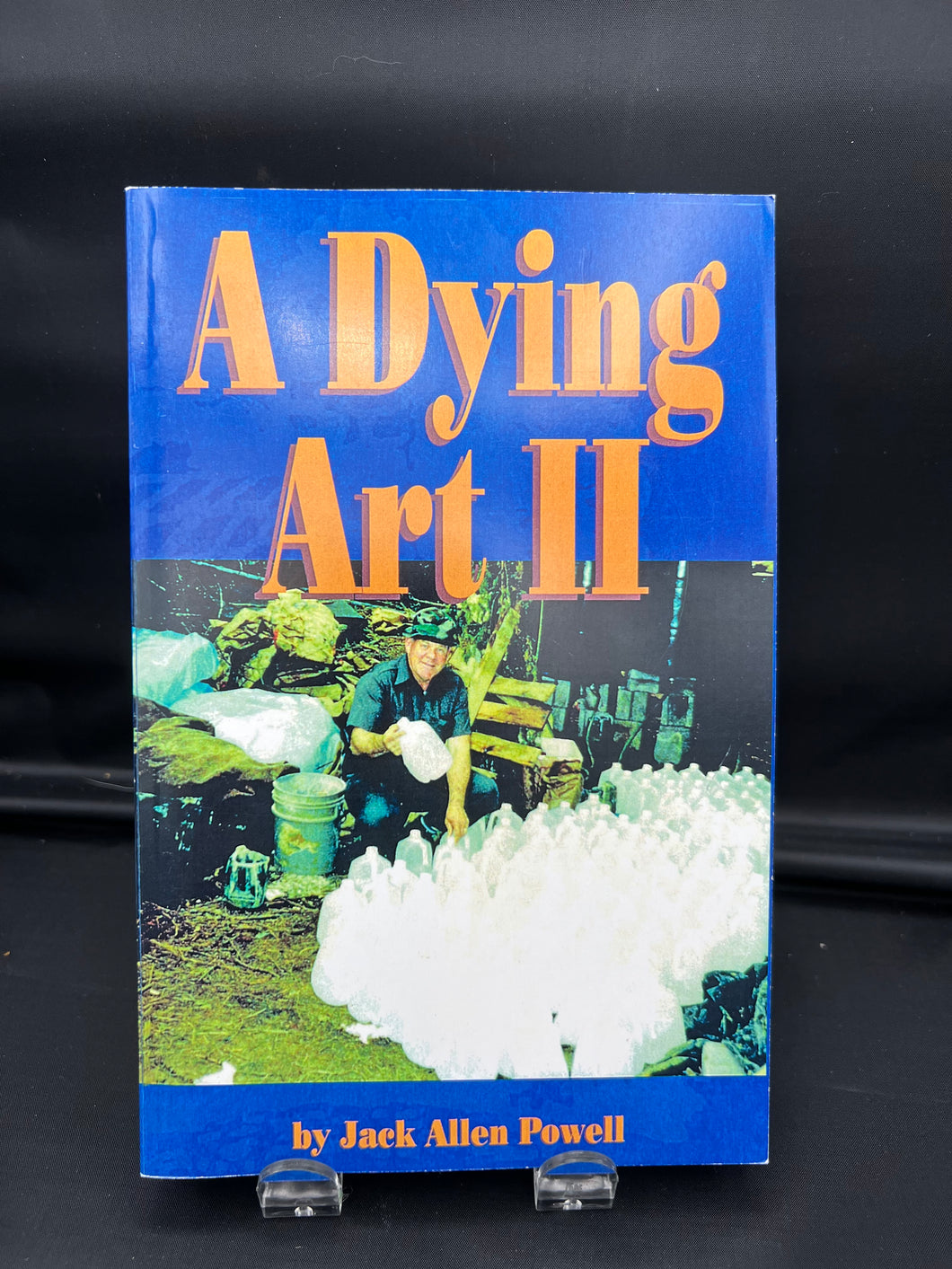 A Dying Art II, by Jack Alan Powell