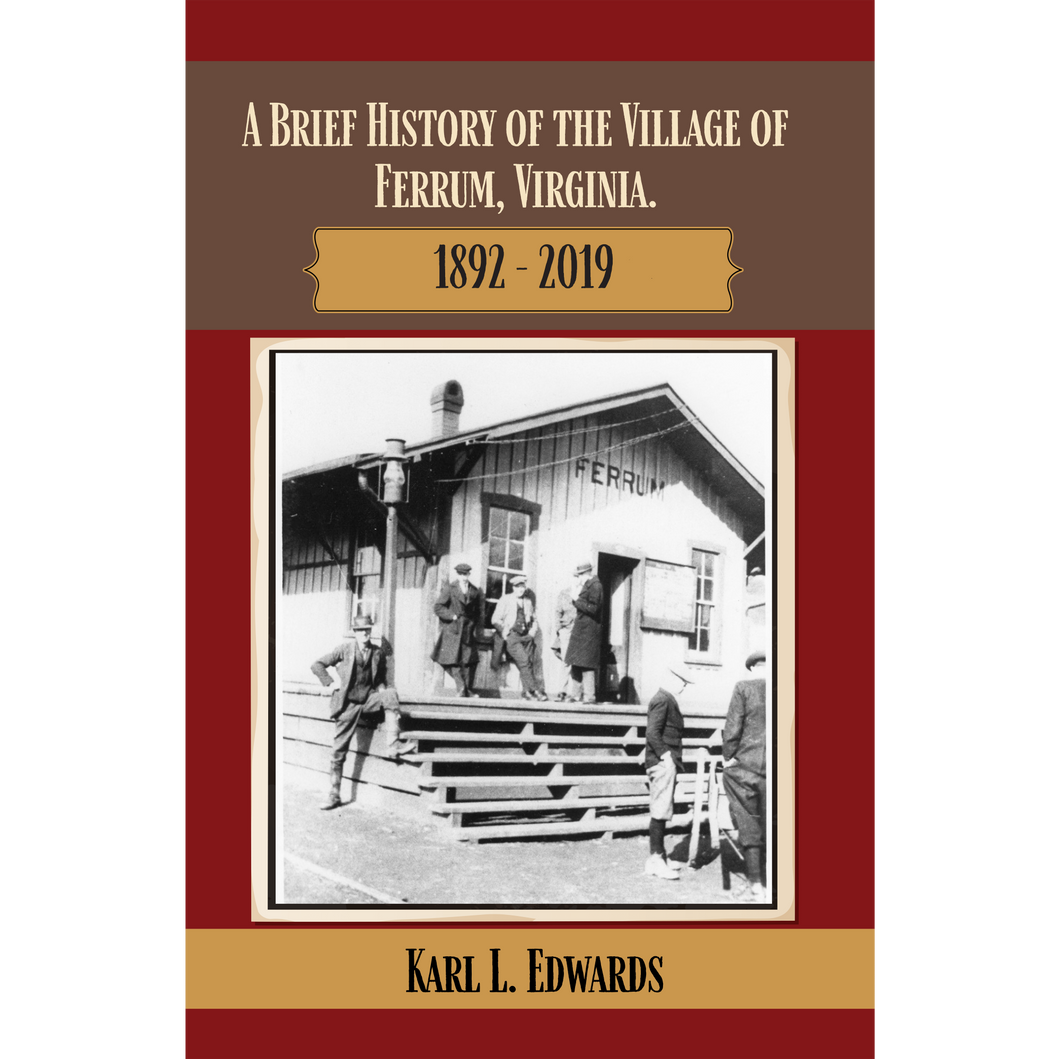 A Brief History of the Village of Ferrum, Virginia