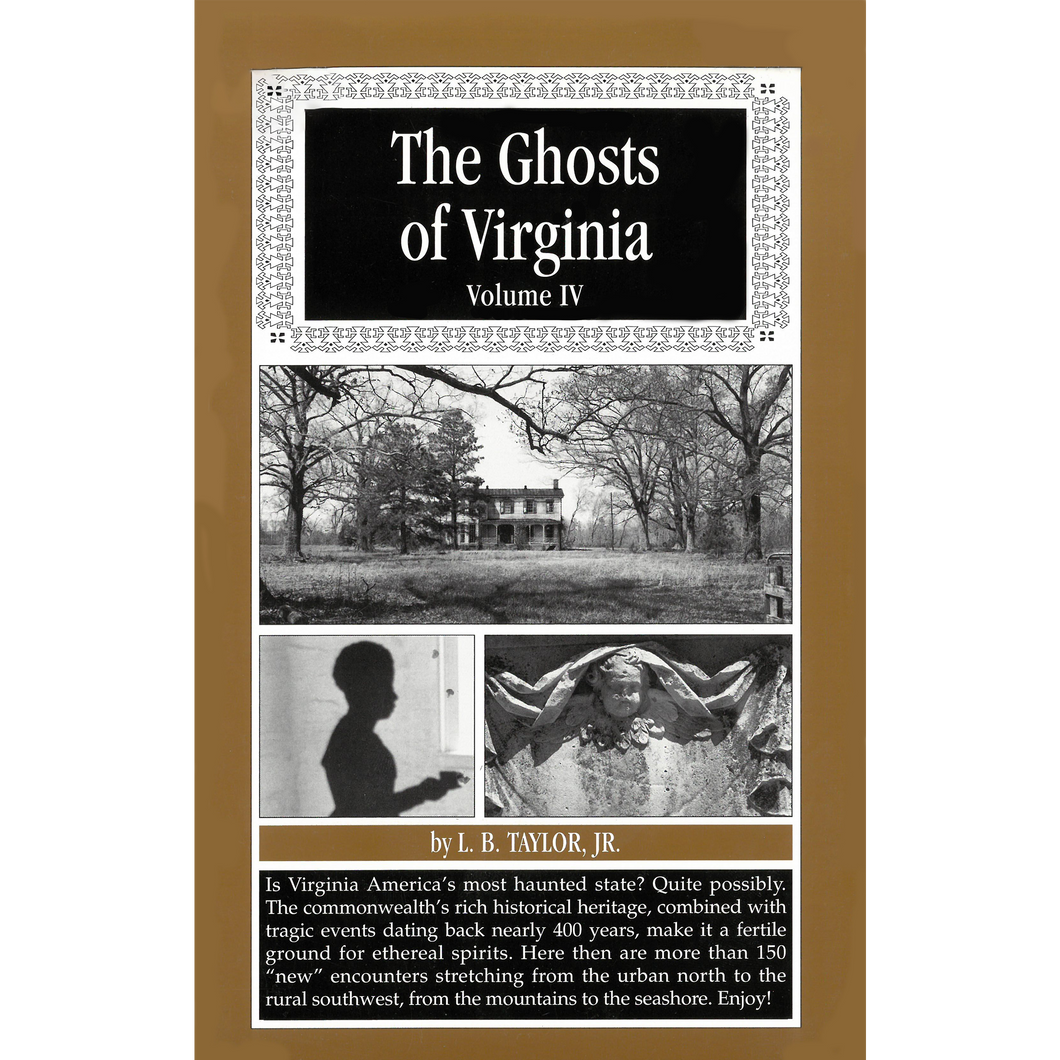 The Ghosts of Virginia: Volume 4