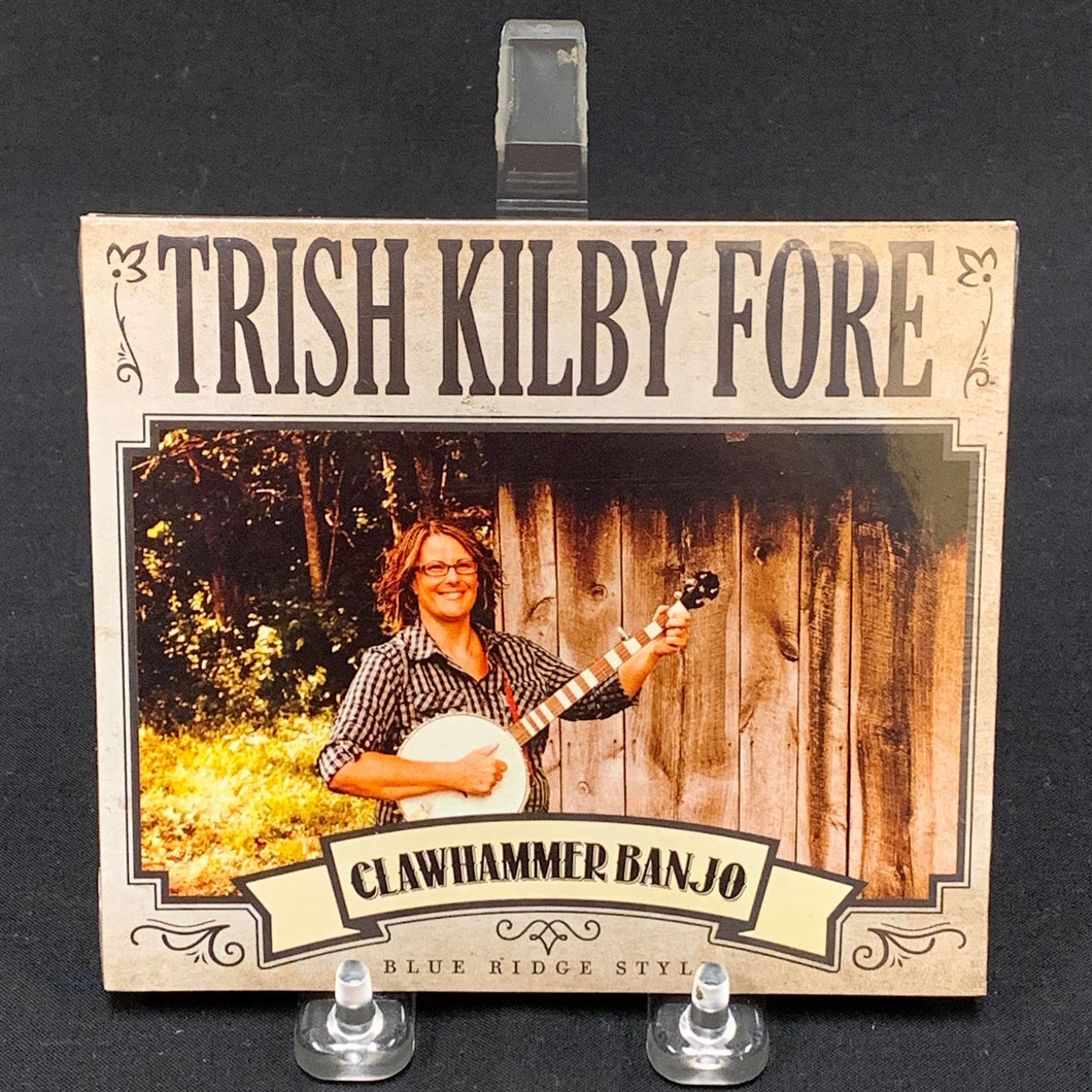 Clawhammer Banjo: Blue Ridge Style CD - Trish Kilby Fore