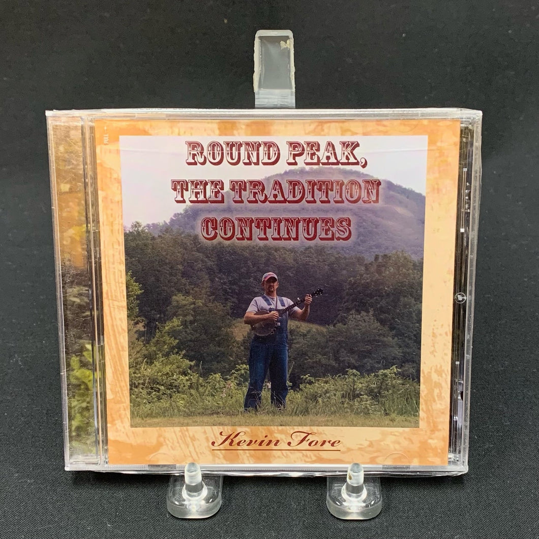 Round Peak, The Tradition Continues CD - Kevin Fore